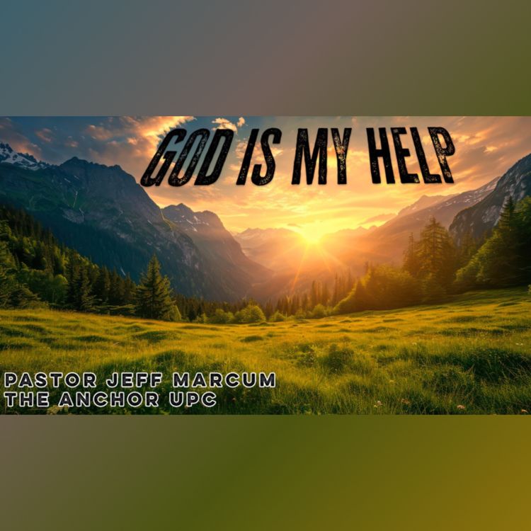 cover art for “God Is My Help” - Pastor Jeff Marcum 
