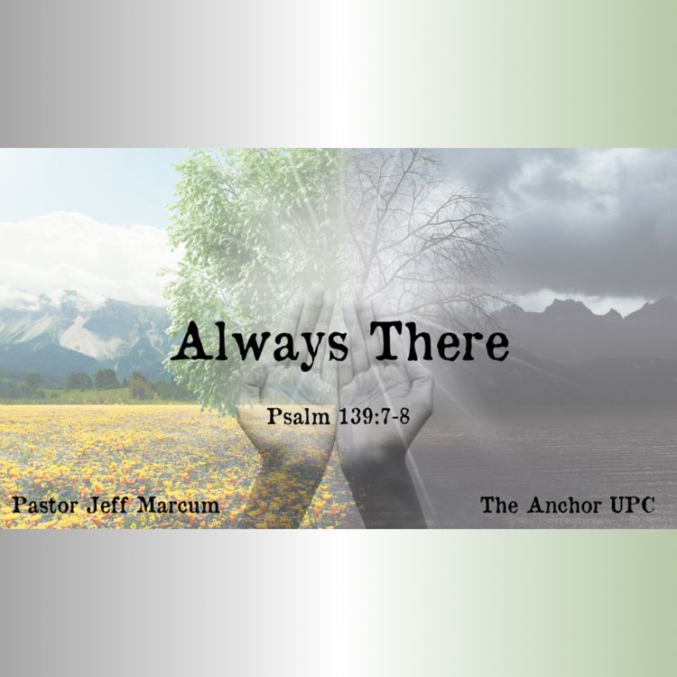 cover art for Always There - Pastor Jeff Marcum