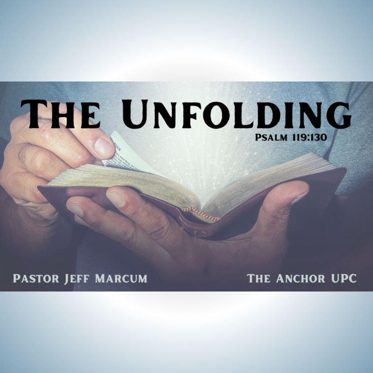 cover art for The Unfolding - Pastor Jeff Marcum