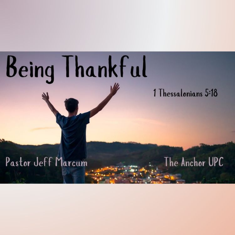cover art for "Being Thankful" - Pastor Jeff Marcum