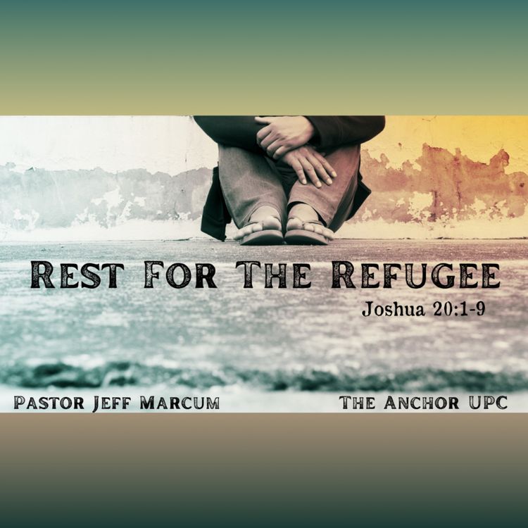cover art for "Rest For The Refugee" - Pastor Jeff Marcum