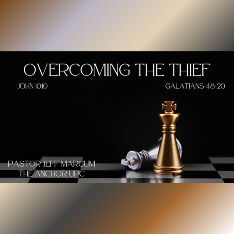 cover art for "Overcoming The Thief" - Pastor Jeff Marcum