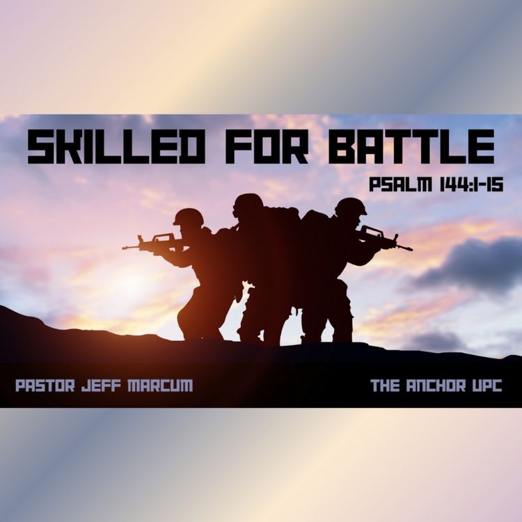 cover art for "Skilled For Battle" - Pastor Jeff Marcum