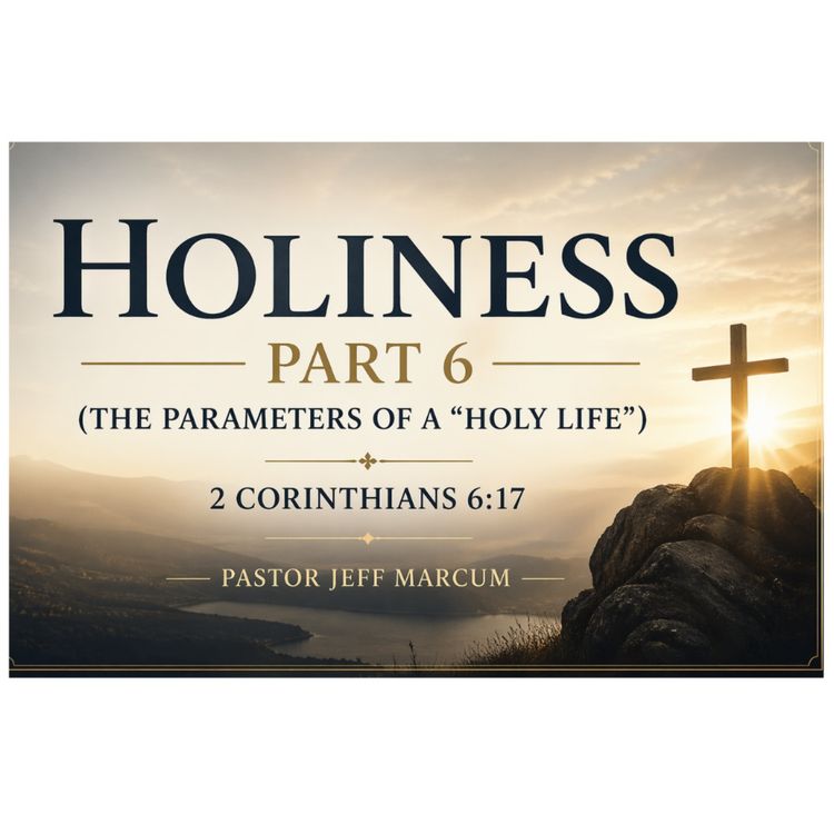 cover art for Holiness Part 6 (The Parameters Of A "Holy Life")