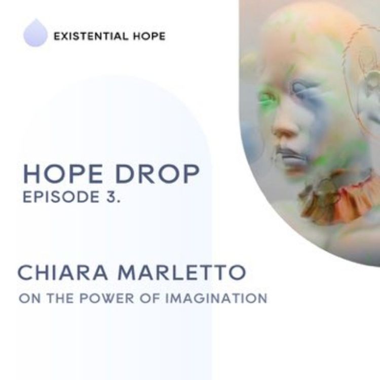 cover art for Existential Hope Podcast: Chiara Marletto | The Science of Can and Can’t and The Possibilities of Physics