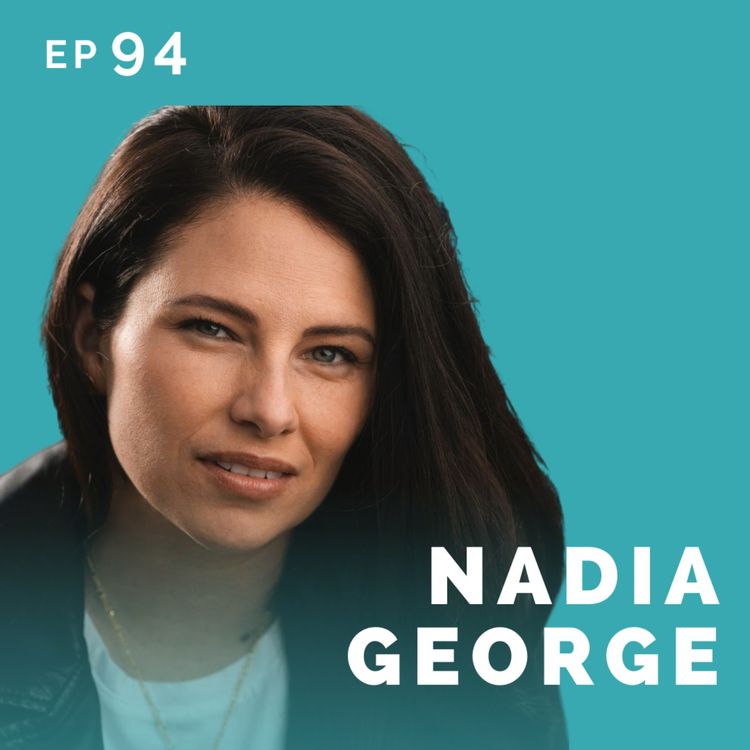 cover art for EP 94: Nadia George: Registered Therapist, Certified Trauma Integrated Clinician & Actor