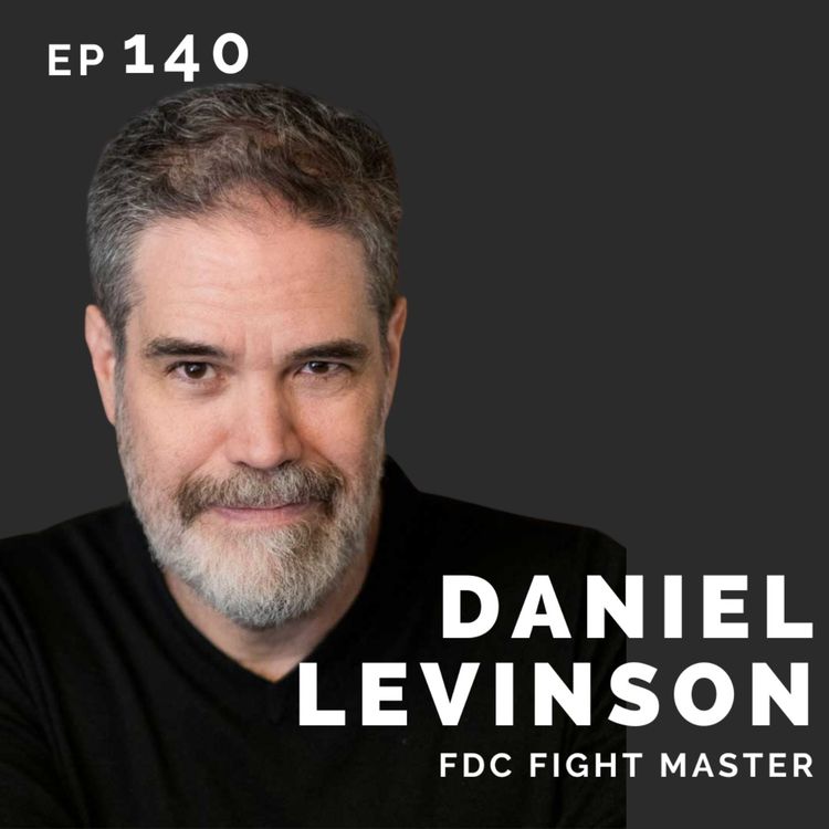 cover art for EP 140: Daniel Levinson: FDC Fight Master & Owner of Rapier Wit