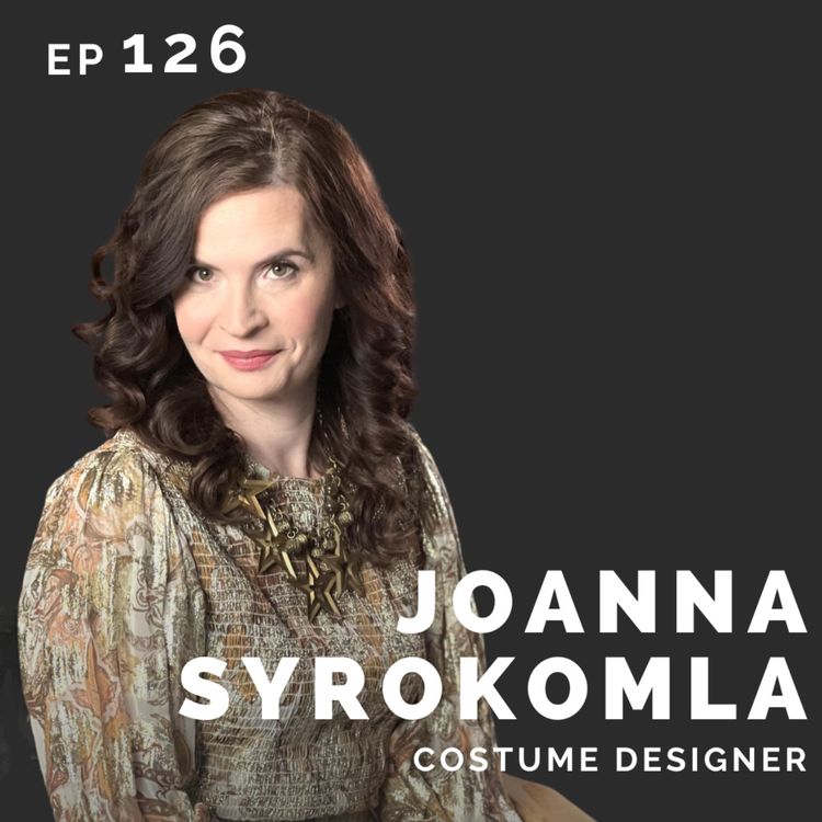 cover art for EP 126: Joanna Syrokomla: Costume Designer