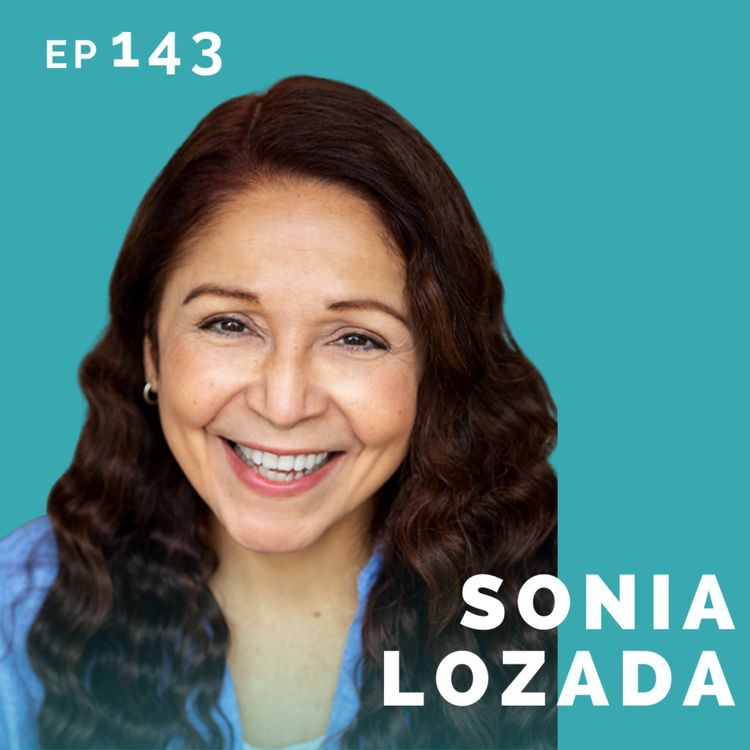 cover art for EP 143: Sonia Iris Lozada: Fashion Designer Turned Actor & Poet