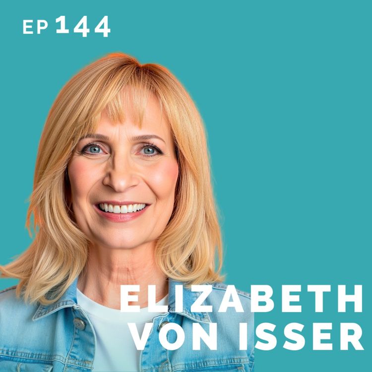 cover art for EP 144: Elizabeth von Isser: Engineer Turned Actor