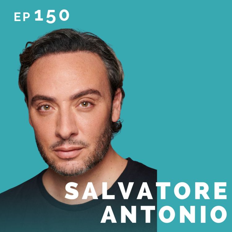 cover art for EP 150: Salvatore Antonio: Actor, Coach, SCAR