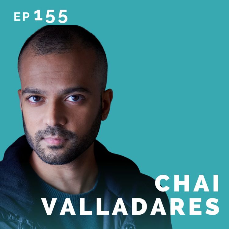 cover art for EP 155: Chai Valladares: Anthropology Major Turned Actor