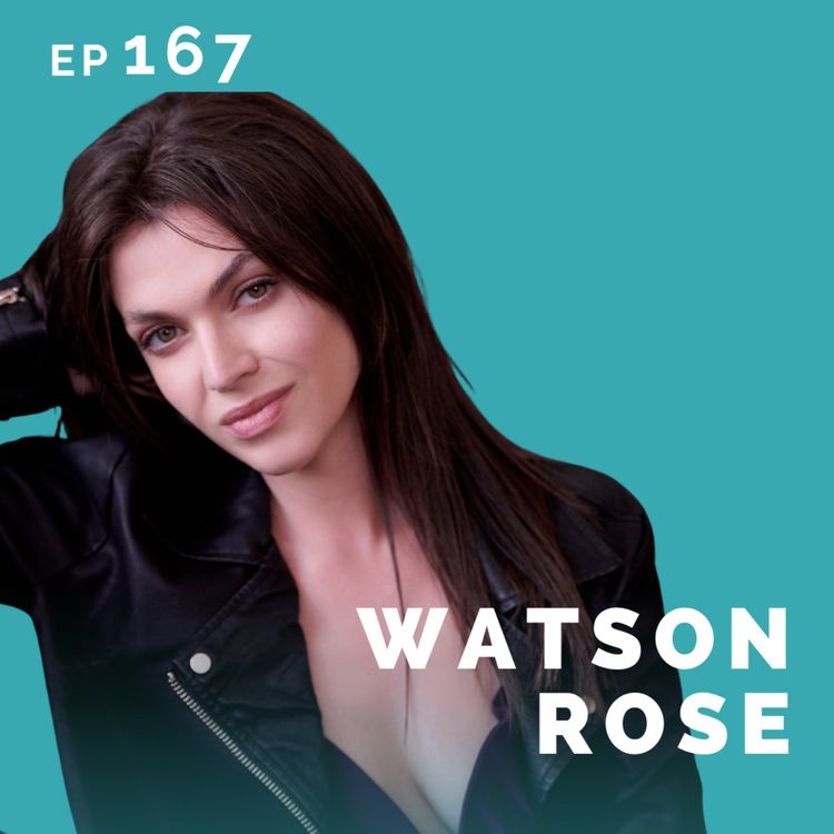 cover art for EP 167: Watson Rose: First Act Actor!