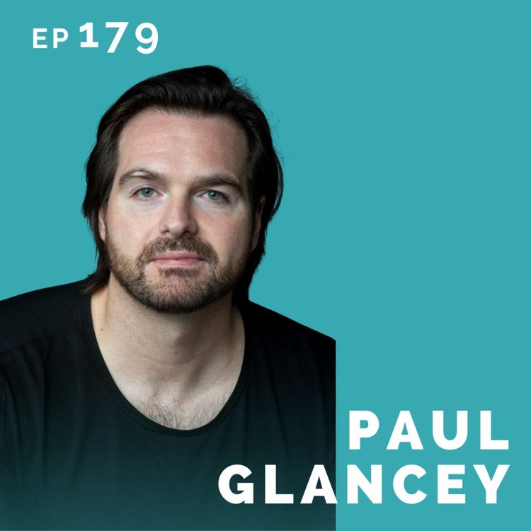 cover art for EP 179: Paul Glancey: Chiropractor & Actor