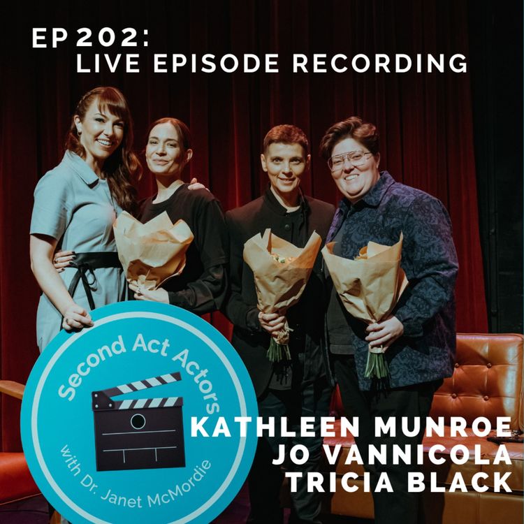 cover art for EP 202: LIVE EPISODE RECORDING!!!  Kathleen Munroe, Jo Vannicola, Tricia Black and a special appearance by Eric Johnson