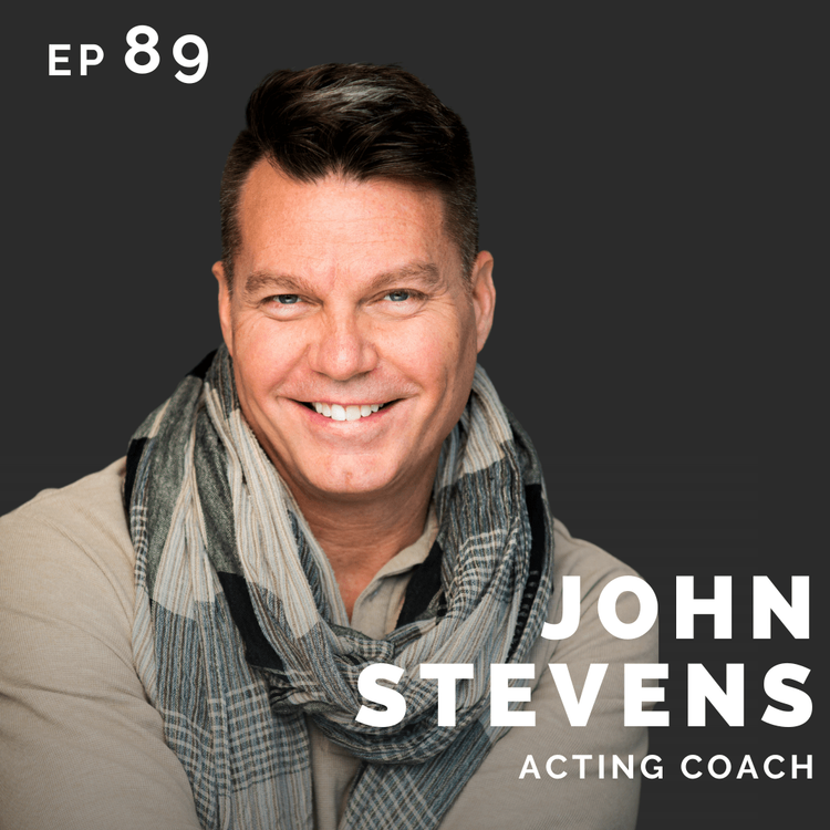 cover art for EP 89: John Stevens: Acting Coach