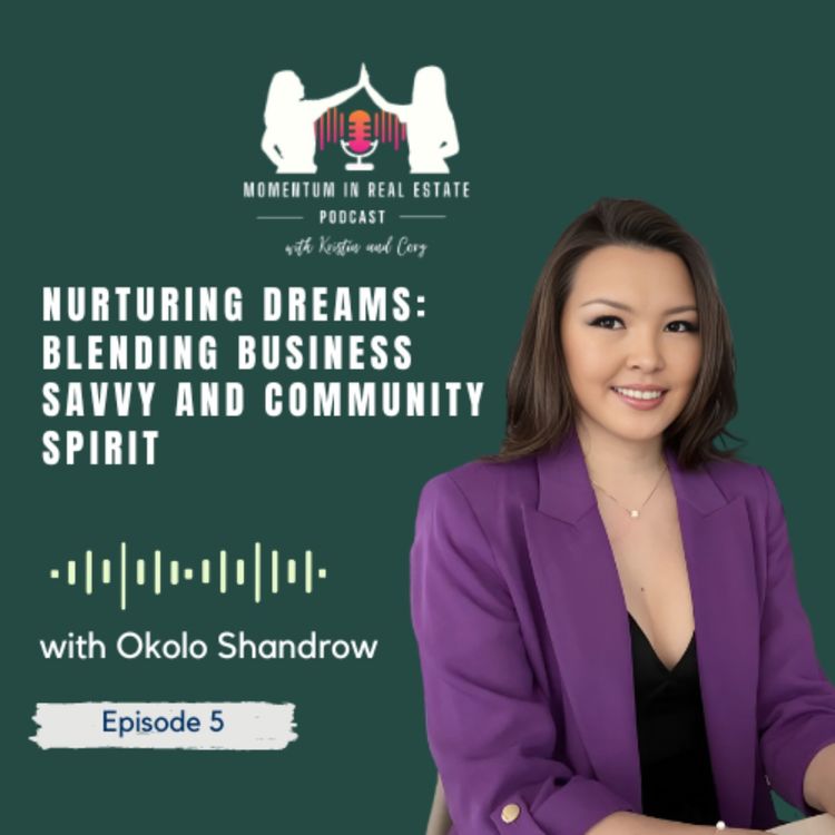 cover art for Nurturing Dreams: Blending Business Savvy and Community Spirit with Okolo Shandrow - EP 5