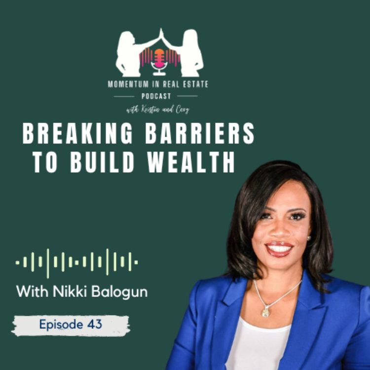 cover art for Breaking Barriers to Build Wealth — With Nikki Balogun - EP 43