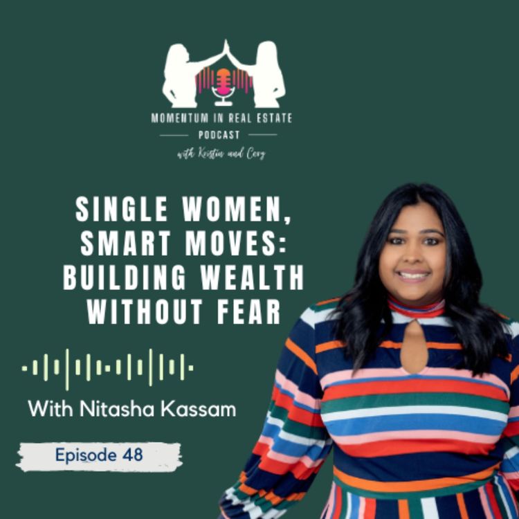 cover art for Single Women, Smart Moves: Building Wealth Without Fear - EP 48