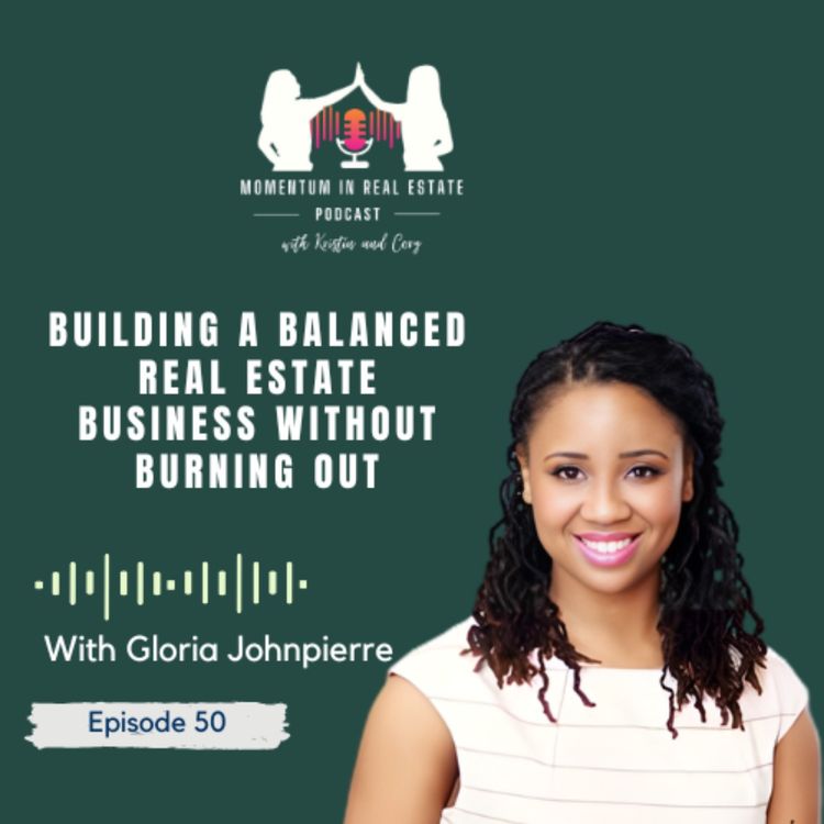 cover art for Building a Balanced Real Estate Business Without Burning Out - EP 50