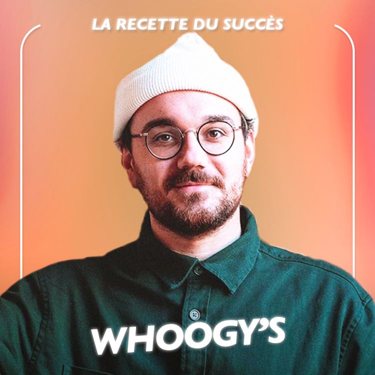 cover art for Whoogy’s, le surdoué de la cuisine - La recette du succès