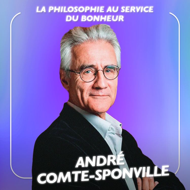 cover art for André Comte-Sponville : la philosophie au service du bonheur