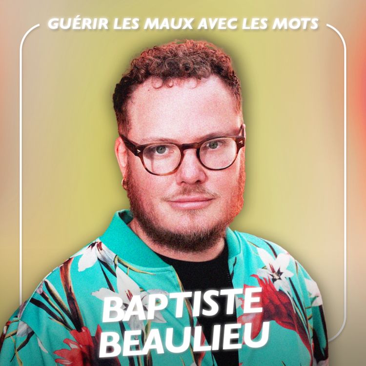 cover art for Baptiste Beaulieu, Médecin et Romancier - Il est temps de repenser la société