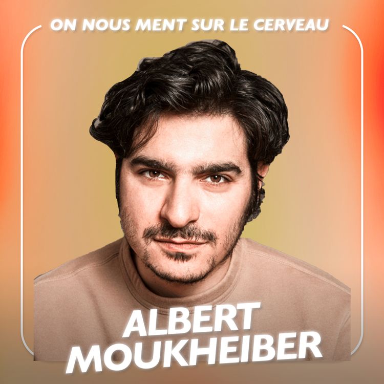 cover art for Pourquoi vous ne serez jamais le meilleur (et c’est ok) avec le docteur en neurosciences Albert Moukheiber