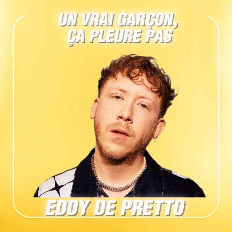 cover art for  Eddy de Pretto, chanteur - "Je veux qu'on m'aime pour ce que je suis, pas pour ce que je veux être"