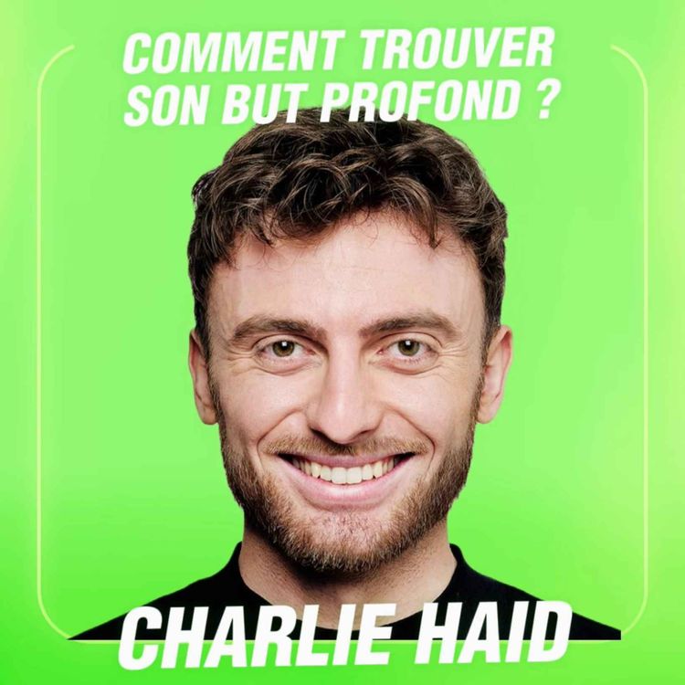 cover art for Voici ce qu’il faut faire pour aborder qui l’on veut, avec le mentaliste Charlie Haid