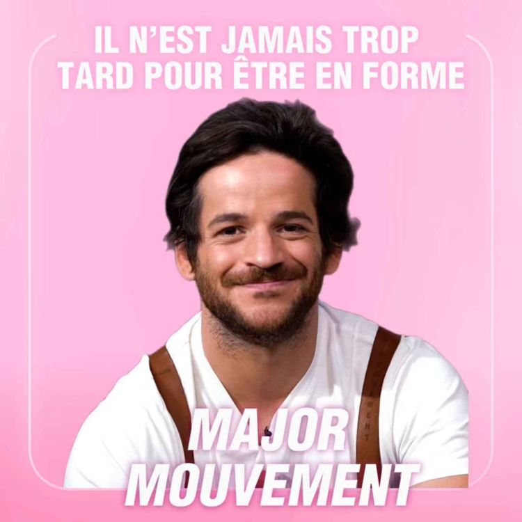 cover art for Les clés pour prendre soin de soi avec Major Mouvement