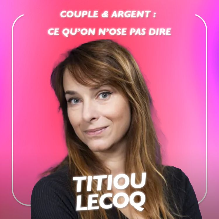 cover art for Comment le couple appauvrit les femmes ? avec Titiou Lecoq  [MOMENT-CLÉ]