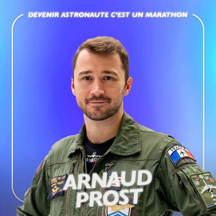 cover art for Ce que personne ne vous dit sur le métier d’astronaute, avec Arnaud Prost