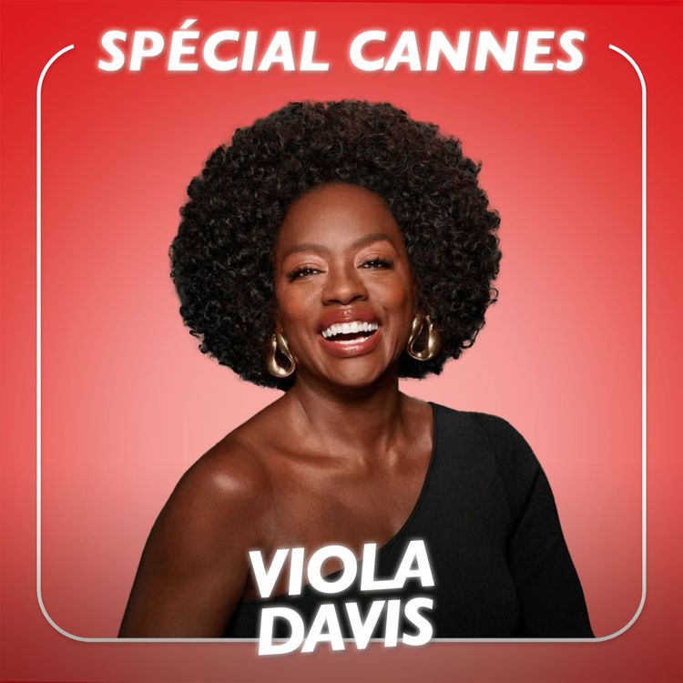 cover art for Viola Davis - SPÉCIAL CANNES