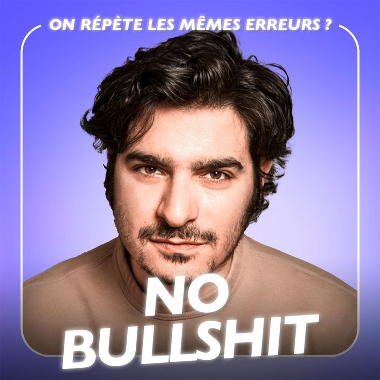 cover art for Pourquoi répète-t-on les mêmes erreurs ? avec le neuroscientifique Albert Moukheiber | NO BULLSHIT #2
