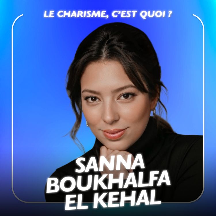 cover art for Pourquoi on ne vous écoute pas (et comment y remédier) avec la professeure d’éloquence Sanna Boukhalfa