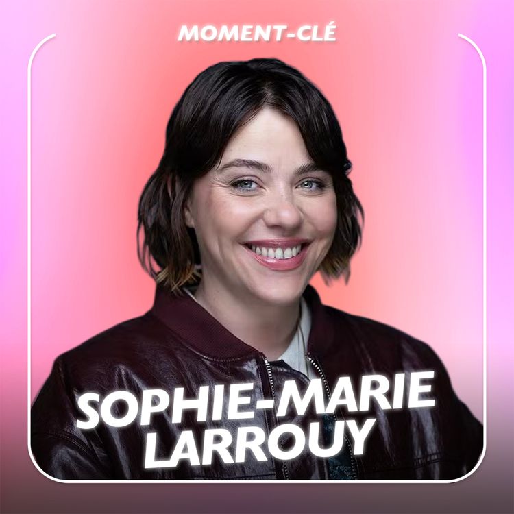 cover art for Quitter ce qui te fait du mal avec Sophie-Marie Larrouy