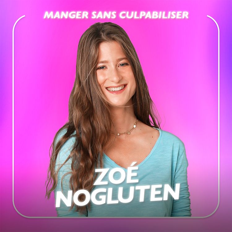 cover art for Le piège invisible de la “bonne alimentation” avec Zoé No Gluten