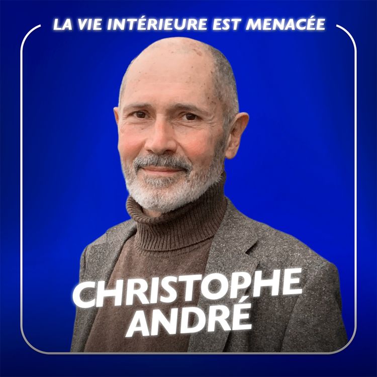 cover art for Pourquoi notre cerveau n’arrive plus à se reposer ? avec le psychiatre Christophe André