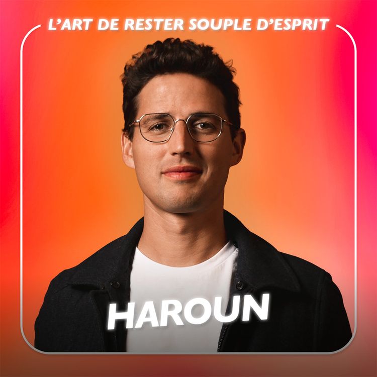 cover art for “Je ne suis pas triste d’avoir moins d’ambition” avec l’humoriste Haroun