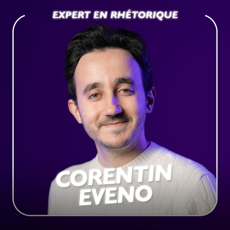 cover art for Arrêtez de vouloir parler plus : apprenez à mieux parler, avec l’expert Corentin Eveno