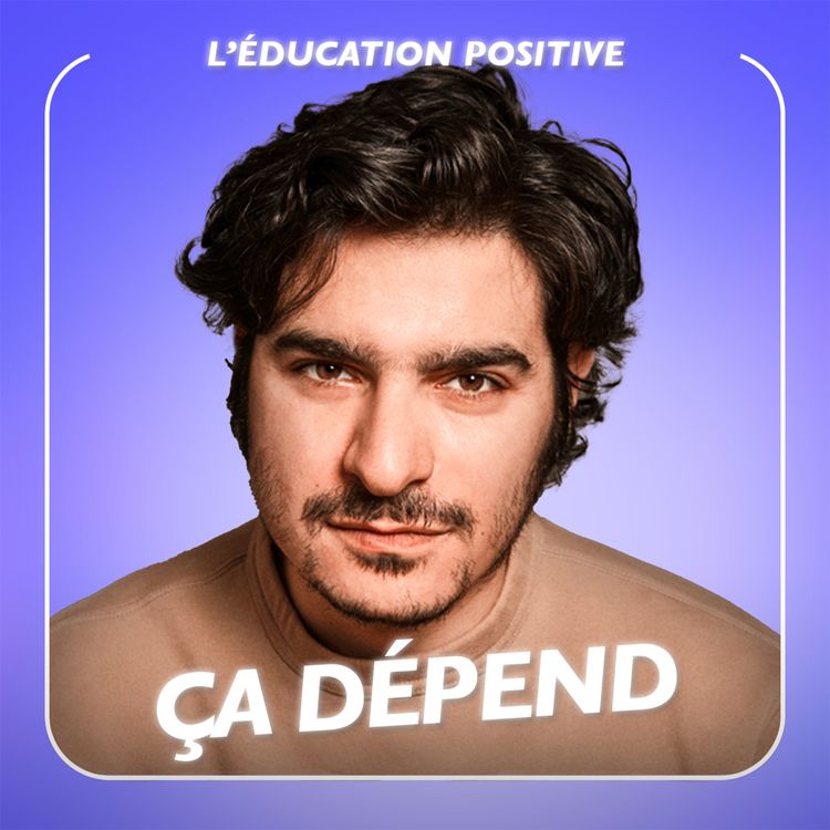 cover art for Éducation positive : que dit vraiment la science ? Avec Albert Moukheiber | ÇA DÉPEND #7