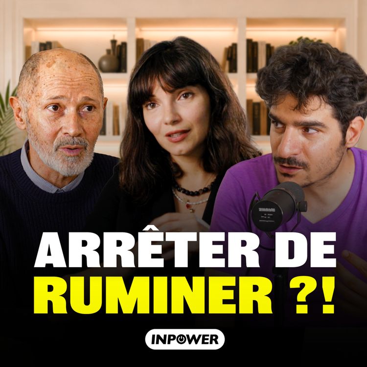 cover art for Comment calmer son cerveau quand on pense trop ? Avec Christophe André, Samah Karaki & Albert Moukheiber