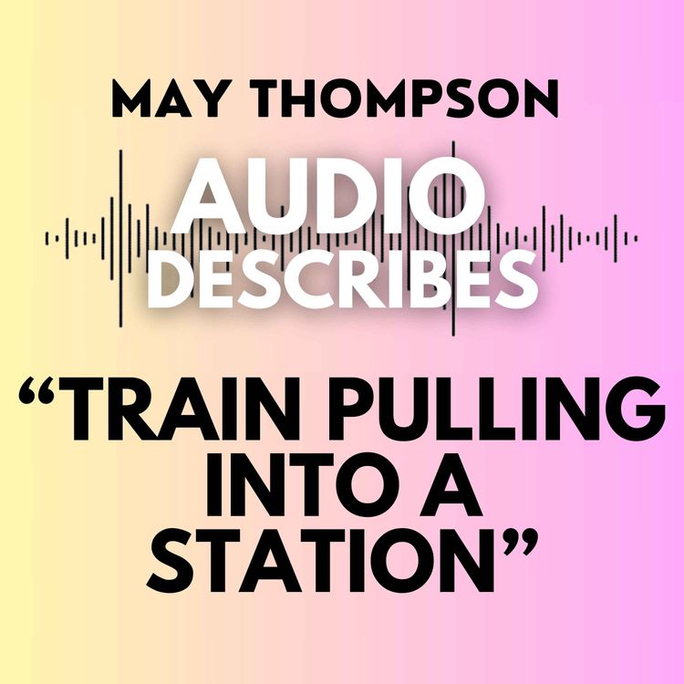 cover art for BONUS - "Train Pulling into a Station" (Feat. Harri Dobbs and Maria Pollard)