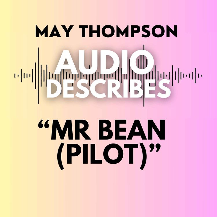 cover art for 8 - "Mr Bean (Pilot)" Feat. Harri Dobbs and Maria Pollard