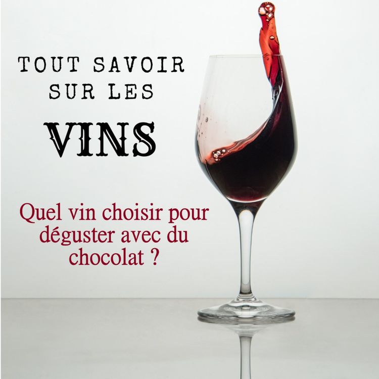 cover art for Quel vin choisir pour déguster du chocolat ?