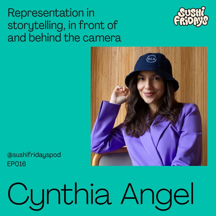 cover art for 016: Cynthia Angel, Producer, Director, Founder, La Jefa of DLA Films - Representation in storytelling, in front of and behind the camera
