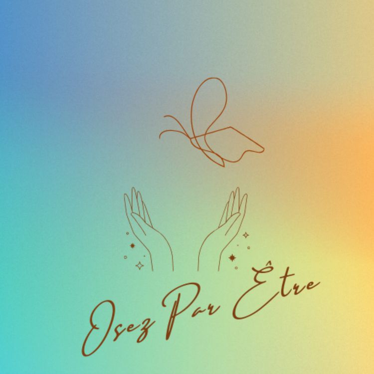 cover art for Ep#23 - Au-delà des mots : Lâcher prise en couleurs et en nuances