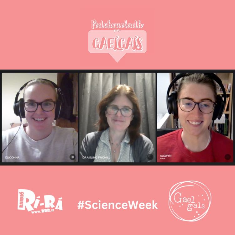 cover art for Science Week: Sláinte na mBan leis an Dr Aisling Twohill