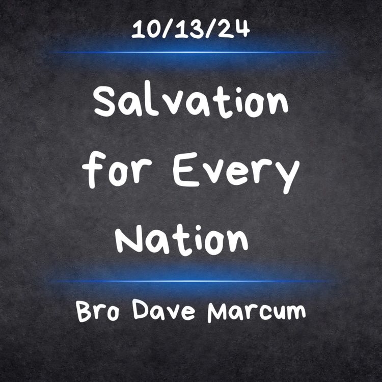 cover art for Salvation for Every Nation - Bro Dave Marcum